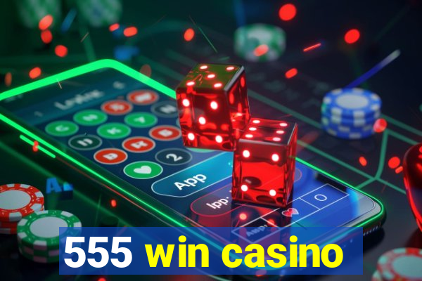 555 win casino